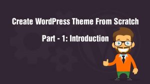 Create WordPress Theme From Scratch